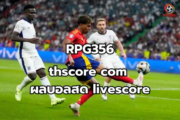 thscore com ผล บอล สด livescore ผล บอล