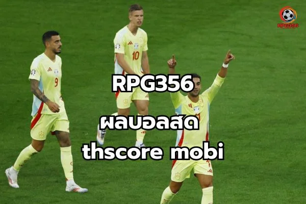 ผล บอล สด thscore mobi